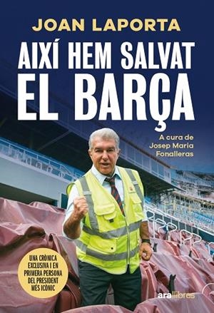AIXÍ HEM SALVAT EL BARÇA | 9788411731997 | LAPORTA I ESTRUCH, JOAN/FONALLERAS I CODONY, JOSEP MARIA | Llibreria Online de Banyoles | Comprar llibres en català i castellà online