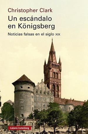 UN ESCÁNDALO EN KÖNIGSBERG | 9791387605704 | CLARK, CHRISTOPHER | Llibreria Online de Banyoles | Comprar llibres en català i castellà online