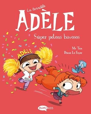LA TERRIBLE ADÈLE 13. SÚPER PETONS BAVOSOS | 9791387744168 | MR TAN | Llibreria Online de Banyoles | Comprar llibres en català i castellà online