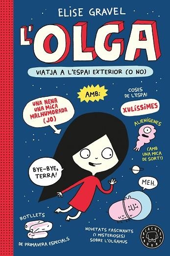 OLGA VIATJA A L'ESPAI EXTERIOR (O NO). NOVA EDICIÓ. | 9791387748951 | GRAVEL, ELISE | Llibreria Online de Banyoles | Comprar llibres en català i castellà online