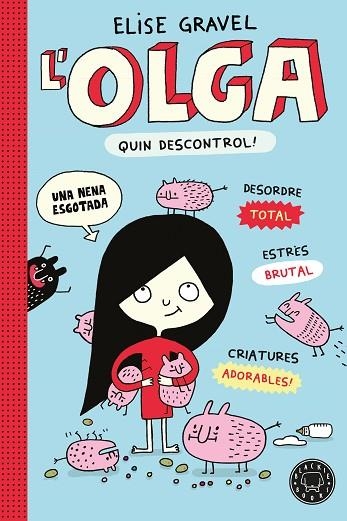 L' OLGA. QUIN DESCONTROL! - NOVA EDICIÓ | 9791387748975 | GRAVEL, ELISE | Llibreria Online de Banyoles | Comprar llibres en català i castellà online