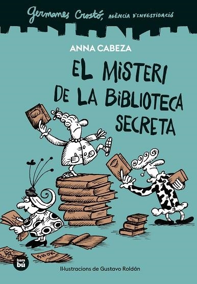 GERMANES CROSTÓ. AGÈNCIA D'INVESTIGACIÓ. EL MISTERI DE LA BIBLIOTECA SECRETA | 9788410860100 | CABEZA, ANNA | Llibreria Online de Banyoles | Comprar llibres en català i castellà online