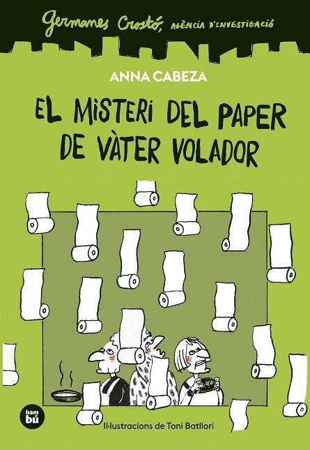 GERMANES CROSTÓ. AGÈNCIA D'INVESTIGACIÓ. EL MISTERI DEL PAPER DE VÀTER VOLADOR | 9788410860261 | CABEZA, ANNA | Llibreria Online de Banyoles | Comprar llibres en català i castellà online