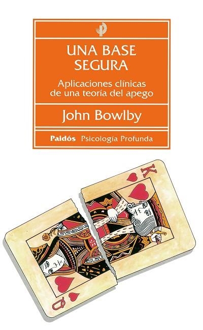 UNA BASE SEGURA | 9788449302015 | BOWLBY, JOHN | Llibreria L'Altell - Llibreria Online de Banyoles | Comprar llibres en català i castellà online - Llibreria de Girona