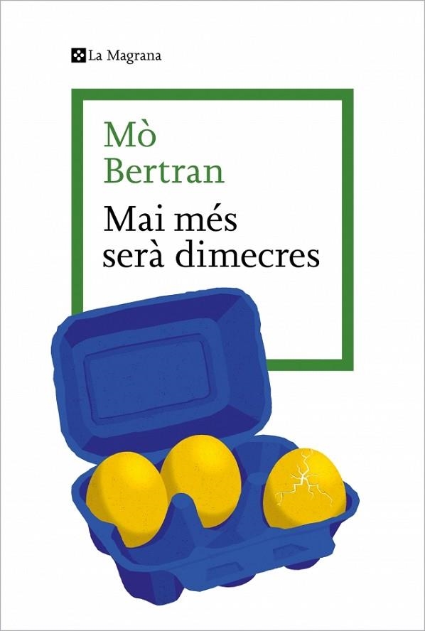 MAI MÉS SERÀ DIMECRES | 9788410009943 | BERTRAN, MÒ | Llibreria Online de Banyoles | Comprar llibres en català i castellà online