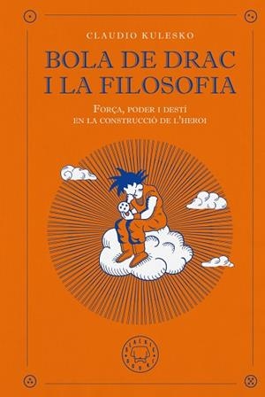 BOLA DE DRAC I LA FILOSOFIA | 9791387748647 | KULESKO, CLAUDIO | Llibreria Online de Banyoles | Comprar llibres en català i castellà online