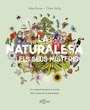 LA NATURALESA I ELS SEUS MISTERIS | 9788419262875 | BROWN, HELLEN | Llibreria L'Altell - Llibreria Online de Banyoles | Comprar llibres en català i castellà online - Llibreria de Girona