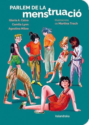 PARLEM DE LA MENSTRUACIÓ | 9788410387300 | CALVO, GLORIA A./LYNN, CAMILA/MILEO, AGOSTINA | Llibreria Online de Banyoles | Comprar llibres en català i castellà online