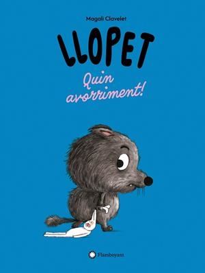 LLOPET. QUIN AVORRIMENT! | 9791387614287 | CLAVELET, MAGALI | Llibreria Online de Banyoles | Comprar llibres en català i castellà online