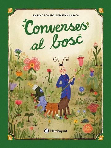 CONVERSES AL BOSC | 9791387614140 | ROMERO, SOLEDAD/ILABACA, SEBASTIÁN ANDRÉS | Llibreria Online de Banyoles | Comprar llibres en català i castellà online