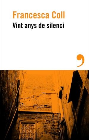 VINT ANYS DE SILENCI | 9788410455658 | COLL, FRANCESCA | Llibreria Online de Banyoles | Comprar llibres en català i castellà online