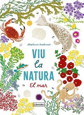 VIU LA NATURA. EL MAR | 9791399079142 | DESBENOIT, STÉPHANIE | Llibreria Online de Banyoles | Comprar llibres en català i castellà online
