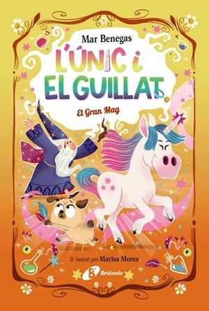 L'ÚNIC I EL GUILLAT, 3. EL GRAN MAG | 9788413495330 | BENEGAS, MAR | Llibreria L'Altell - Llibreria Online de Banyoles | Comprar llibres en català i castellà online - Llibreria de Girona