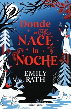 DONDE NACE LA NOCHE | 9788445018798 | RATH, EMILY | Llibreria Online de Banyoles | Comprar llibres en català i castellà online