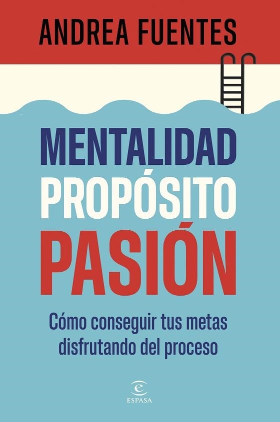 MENTALIDAD, PROPÓSITO, PASIÓN | 9788467079890 | FUENTES, ANDREA | Llibreria Online de Banyoles | Comprar llibres en català i castellà online