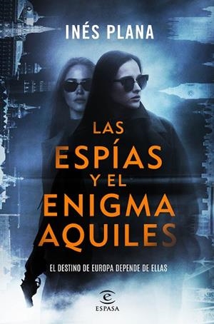 LAS ESPÍAS Y EL ENIGMA AQUILES | 9788467080513 | PLANA GINÉ, INÉS | Llibreria Online de Banyoles | Comprar llibres en català i castellà online