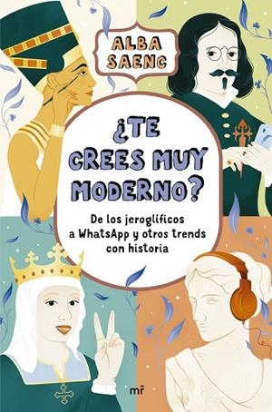 ¿TE CREES MUY MODERNO? | 9788427054905 | SAENC, ALBA | Llibreria Online de Banyoles | Comprar llibres en català i castellà online