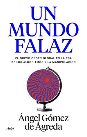 UN MUNDO FALAZ | 9788434440241 | GÓMEZ DE ÁGREDA, ÁNGEL | Llibreria Online de Banyoles | Comprar llibres en català i castellà online