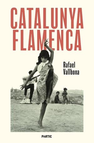 CATALUNYA FLAMENCA | 9788498096248 | VALLBONA, RAFAEL | Llibreria Online de Banyoles | Comprar llibres en català i castellà online
