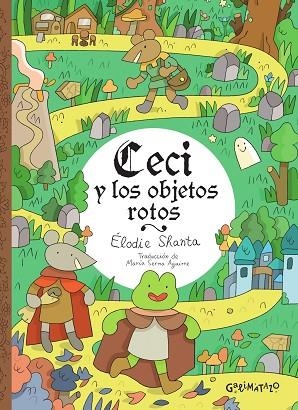 CECI Y LOS OBJETOS ROTOS | 9791399054521 | SHANTA, ÉLODIE | Llibreria Online de Banyoles | Comprar llibres en català i castellà online