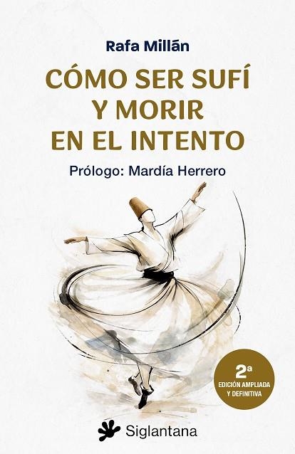 CÓMO SER SUFÍ Y MORIRI EN EL INTENTO | 9788410179882 | MILLÁN, RAFA | Llibreria L'Altell - Llibreria Online de Banyoles | Comprar llibres en català i castellà online - Llibreria de Girona