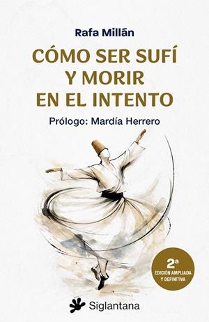 CÓMO SER SUFÍ Y MORIRI EN EL INTENTO | 9788410179882 | MILLÁN, RAFA | Llibreria L'Altell - Llibreria Online de Banyoles | Comprar llibres en català i castellà online - Llibreria de Girona