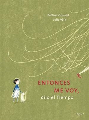 ENTONCES ME VOY, DIJO EL TIEMPO | 9788412975451 | OBRECHT, BETTINA | Llibreria Online de Banyoles | Comprar llibres en català i castellà online