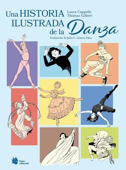 UNA HISTORIA ILUSTRADA DE LA DANZA | 9788410158382 | CAPPELLE, LAURA | Llibreria Online de Banyoles | Comprar llibres en català i castellà online