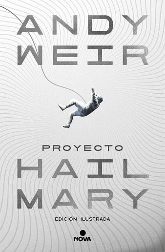 PROYECTO HAIL MARY (EDICIÓN ILUSTRADA) | 9788410466241 | WEIR, ANDY | Llibreria L'Altell - Llibreria Online de Banyoles | Comprar llibres en català i castellà online - Llibreria de Girona