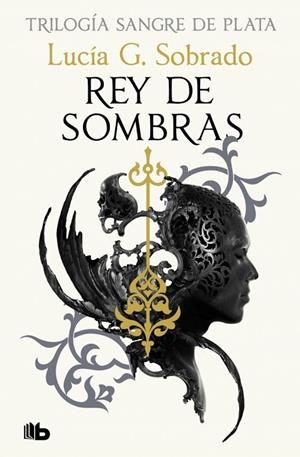 REY DE SOMBRAS (TRILOGÍA SANGRE DE PLATA 2) | 9788410381261 | G. SOBRADO, LUCÍA | Llibreria L'Altell - Llibreria Online de Banyoles | Comprar llibres en català i castellà online - Llibreria de Girona