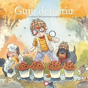 GUIU DETECTIU I EL ROBATORI DELS PASTISSETS TROPICALS | 9791387614300 | ISERN, SUSANNA | Llibreria L'Altell - Llibreria Online de Banyoles | Comprar llibres en català i castellà online - Llibreria de Girona