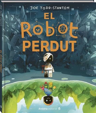 EL ROBOT PERDUT | 9791387883140 | TODD-STANTON, JOE | Llibreria Online de Banyoles | Comprar llibres en català i castellà online