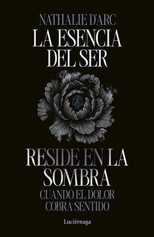 LA ESENCIA DEL SER RESIDE EN LA SOMBRA | 9791387667542 | D'ARC, NATHALIE | Llibreria Online de Banyoles | Comprar llibres en català i castellà online