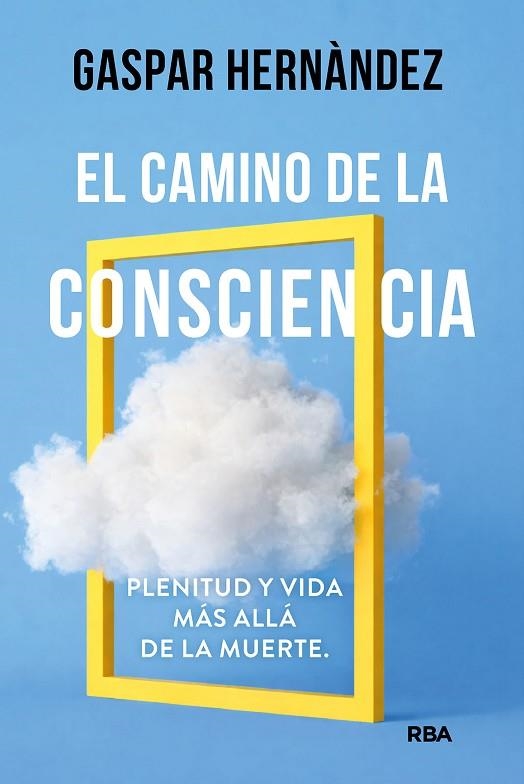 EL CAMINO DE LA CONSCIENCIA | 9788410988873 | HERNÀNDEZ, GASPAR | Llibreria Online de Banyoles | Comprar llibres en català i castellà online