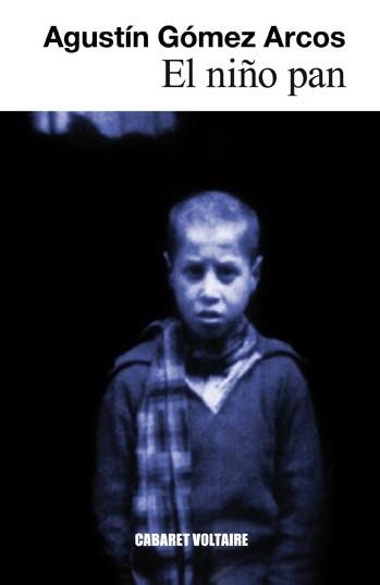EL NIÑO PAN | 9788493868932 | GÓMEZ ARCOS, AGUSTÍN | Llibreria Online de Banyoles | Comprar llibres en català i castellà online