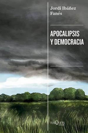 APOCALIPSIS Y DEMOCRACIA | 9788411077545 | IBÁÑEZ FANÉS, JORDI | Llibreria Online de Banyoles | Comprar llibres en català i castellà online