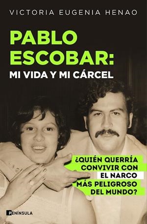 PABLO ESCOBAR: MI VIDA Y MI CÁRCEL | 9788411004763 | HENAO, VICTORIA EUGENIA | Llibreria Online de Banyoles | Comprar llibres en català i castellà online