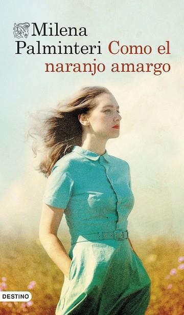 COMO EL NARANJO AMARGO | 9788423369669 | PALMINTERI, MILENA | Llibreria L'Altell - Llibreria Online de Banyoles | Comprar llibres en català i castellà online - Llibreria de Girona