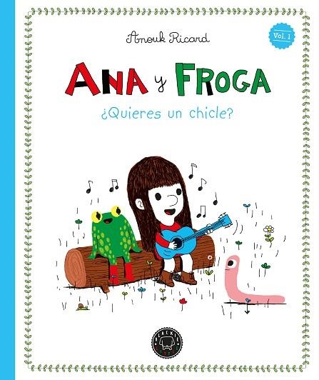 ANA Y FROGA, TOMO 1: ¿QUIERES UN CHICLE? (NUEVA EDICIÓN) | 9791387748388 | RICARD, ANOUK | Llibreria Online de Banyoles | Comprar llibres en català i castellà online