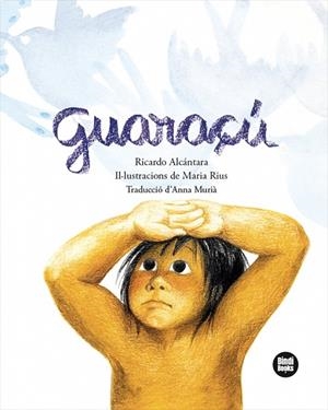 GUARAÇÚ | 9791387594169 | ALCÁNTARA SGARBI, RICARDO | Llibreria L'Altell - Llibreria Online de Banyoles | Comprar llibres en català i castellà online - Llibreria de Girona