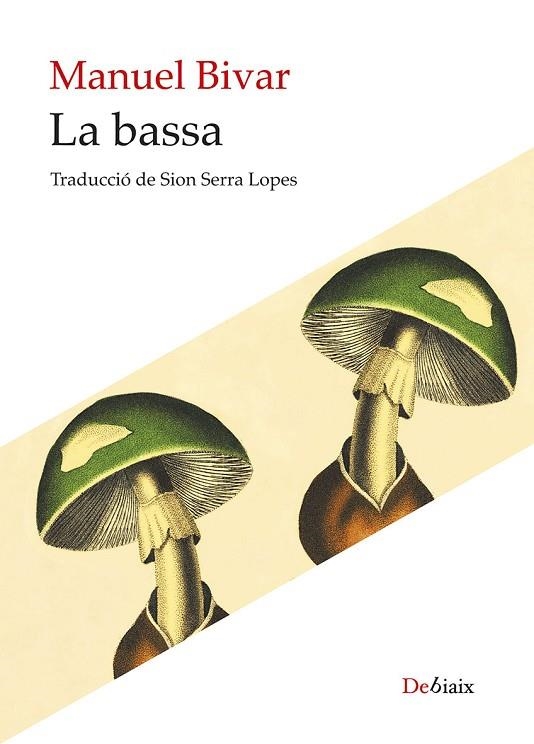 LA BASSA | 9788410377813 | BIVAR, MANUEL | Llibreria Online de Banyoles | Comprar llibres en català i castellà online
