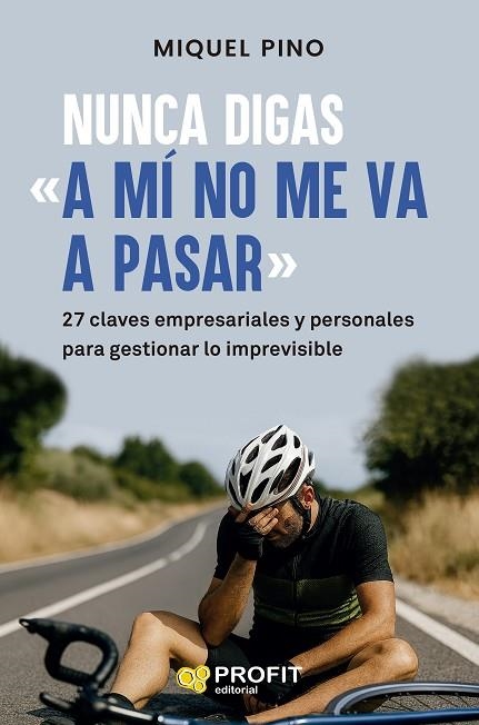 NUNCA DIGAS "A MÍ NO ME VA A PASAR" | 9791387796419 | PINO ESCRIBANO, MIQUEL | Llibreria Online de Banyoles | Comprar llibres en català i castellà online