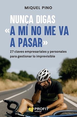 NUNCA DIGAS "A MÍ NO ME VA A PASAR" | 9791387796419 | PINO ESCRIBANO, MIQUEL | Llibreria Online de Banyoles | Comprar llibres en català i castellà online