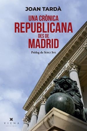 UNA CRÒNICA REPUBLICANA DES DE MADRID | 9791387961176 | TARDÀ I COMA, JOAN | Llibreria Online de Banyoles | Comprar llibres en català i castellà online