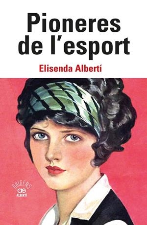 PIONERES DE L'ESPORT | 9788472461949 | ALBERTÍ CASAS, ELISENDA | Llibreria Online de Banyoles | Comprar llibres en català i castellà online