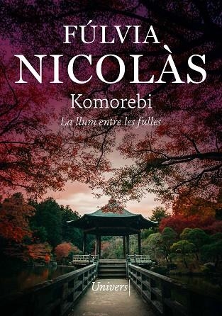 KOMOREBI | 9788419721549 | NICOLÁS TOLOSA, FÚLVIA | Llibreria Online de Banyoles | Comprar llibres en català i castellà online