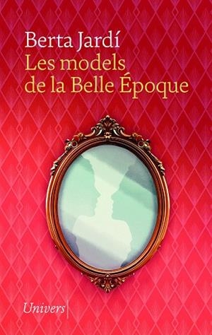 LES MODELS DE LA BELLE ÉPOQUE | 9788419721617 | JARDÍ SOLER, BERTA | Llibreria Online de Banyoles | Comprar llibres en català i castellà online