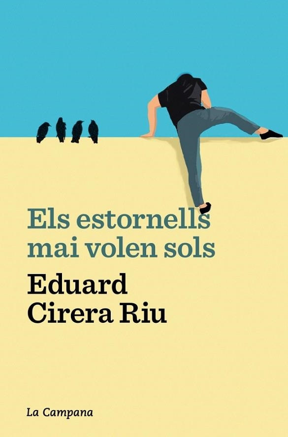 ELS ESTORNELLS MAI VOLEN SOLS | 9788419245687 | CIRERA RIU, EDUARD | Llibreria Online de Banyoles | Comprar llibres en català i castellà online