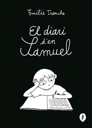 EL DIARI D'EN SAMUEL | 9788419981226 | TRONCHE, ÉMILIE | Llibreria Online de Banyoles | Comprar llibres en català i castellà online