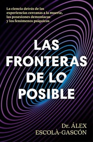 LAS FRONTERAS DE LO POSIBLE | 9788410467859 | ESCOLÁ-GASCÓN, ÁLEX | Llibreria L'Altell - Llibreria Online de Banyoles | Comprar llibres en català i castellà online - Llibreria de Girona